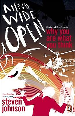 Mind Wide Open: Why You Are What You Think - Johnson, Steven