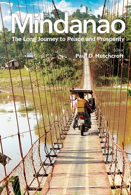 Mindanao: The Long Journey To Peace And Prosperity - Hutchcroft, Paul (Editor)