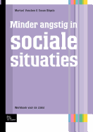 Minder Angstig in Sociale Situaties: Werkboek Voor de Client