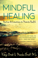 Mindful Healing (Large Print): Positive Affirmations to Promote Health