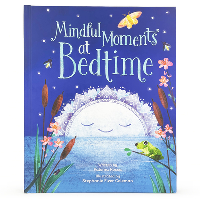 Mindful Moments at Bedtime - Rossa, Paloma, and Cottage Door Press (Editor)
