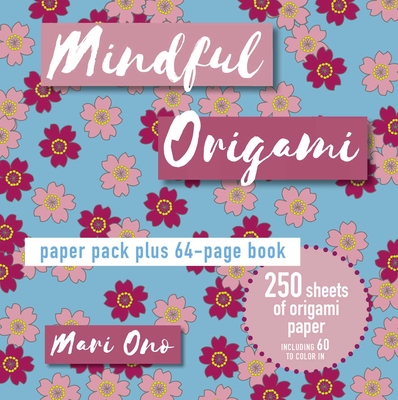 Mindful Origami: Paper Block Plus 64-Page Book - Ono, Mari