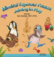 Mindful Seymour Pauses: Joining in Play