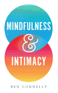 Mindfulness and Intimacy: Volume 1