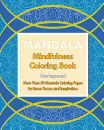 Mindfulness Coloring Book: More Than 50 Mandala Coloring Pages for Inner Peace and Inspiration