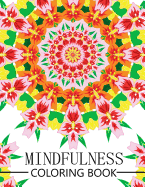 Mindfulness Coloring Book: Reduce Stress and Improve Your Life (Adults and Kids)