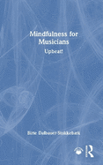 Mindfulness for Musicians: Upbeat!