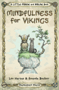 Mindfulness for Vikings: Inspirational Quotes and Pictures Encouraging a Happy Stress Free Life for Adults and Kids