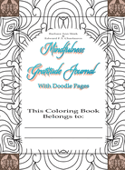 Mindfulness Gratitude Journal Coloring Book: with Doodle Pages