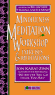 Mindfulness Meditation Workshop: Exercises and Meditations - Kabat-Zinn, Jon