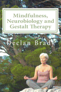 Mindfulness, Neurobiology and Gestalt Therapy