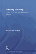 Minding the Body: The body in psychoanalysis and beyond