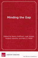 Minding the Gap: Why Integrating High School with College Makes Sense and How to Do It