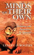 Minds Of Their Own: Thinking And Awareness In Animals