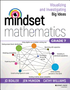 Mindset Mathematics - Visualizing and Investigating Big Ideas, Grade 7