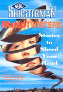 Mindtwisters: Stories to Shred Your Head - Shusterman, Neal