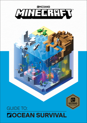 Minecraft: Guide to Ocean Survival - Mojang Ab, and The Official Minecraft Team
