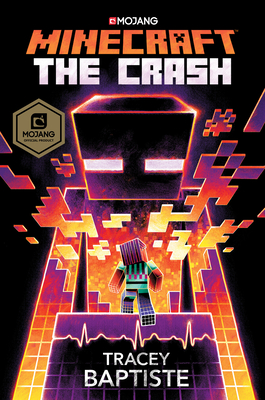 Minecraft: The Crash: An Official Minecraft Novel - Baptiste, Tracey