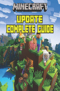 Minecraft Updated Complete Guide: Game Tips & Tricks, Hints and Secrets For All Minecrafters.