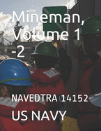 Mineman, Volume 1 -2: Navedtra 14152