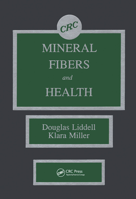 Mineral Fibers and Health - Liddell, F D K, and Miller, Klara