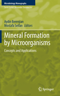Mineral Formation by Microorganisms: Concepts and Applications