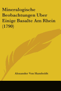 Mineralogische Beobachtungen Uber Einige Basalte Am Rhein (1790)