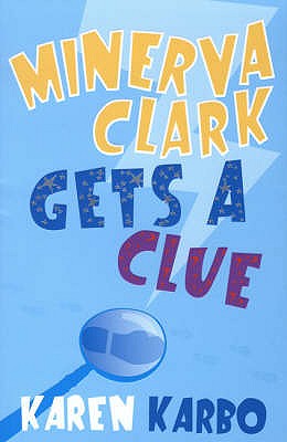 Minerva Clark Gets a Clue - Karbo, Karen