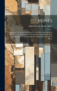 Mines: Summaries Of Statistics Relating To The Mines And Minerals Of The United Kingdom Of Great Britain And Ireland, With The Isle Of Man, Obtained By Her Majesty's Inspectors Of Mines