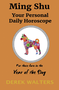 Ming Shu - Year of the Dog: Your Personal Daily Horoscope