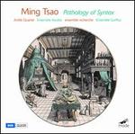 Ming Tsao: Pathology of Syntax