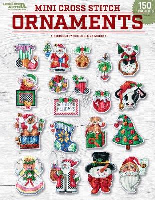 Mini Cross Stitch Ornaments - Leisure Arts (Editor)