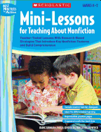 Mini-Lessons for Teaching about Nonfiction: Teacher-Tested Lessons with Research-Based Strategies That Introduce Key Nonfiction Features and Build Comprehension