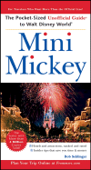 Mini Mickey: The Pocket-Sized Unofficial Guide to Walt Disney World - Sehlinger, Bob, Mr.