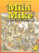 Mini Mike in the New Testament - 