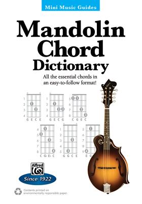 Mini Music Guides -- Mandolin Chord Dictionary: All the Essential Chords in an Easy-To-Follow Format! - Gunod, Nathaniel, and Harnsberger, L C