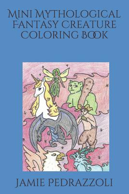 Mini Mythological Fantasy Creature Coloring Book - Pedrazzoli, Jamie