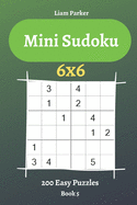 Mini Sudoku - 200 Easy Puzzles 6x6 (book 5)