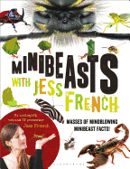 Minibeasts with Jess French: Masses of mindblowing minibeast facts!