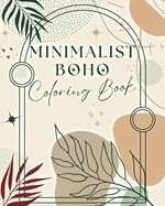 Minimalist Boho Coloring Book: 60 Simple Abstract Coloring Pages for Teens & Adults