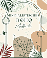 Minimalistisches Boho Malbuch: Ein sthetisches und Minimalistisches Malbuch fr Erwachsene und Teenager
