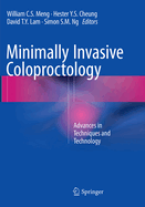 Minimally Invasive Coloproctology: Advances in Techniques and Technology