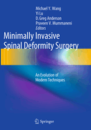 Minimally Invasive Spinal Deformity Surgery: An Evolution of Modern Techniques