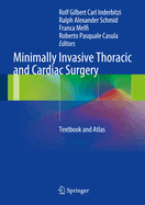Minimally Invasive Thoracic and Cardiac Surgery: Textbook and Atlas