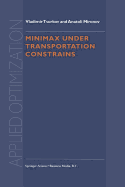 Minimax Under Transportation Constrains