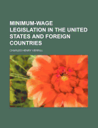 Minimum-Wage Legislation in the United States and Foreign Countries