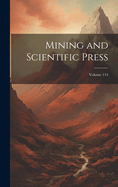 Mining and Scientific Press; Volume 114