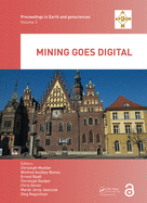 Mining goes Digital: Proceedings of the 39th International Symposium 'Application of Computers and Operations Research in the Mineral Industry' (APCOM 2019), June 4-6, 2019, Wroclaw, Poland
