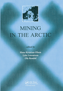 Mining in the Arctic: Proceedings of the 6th International Symposium, Nuuk, Greenland, 28-31 May 2001