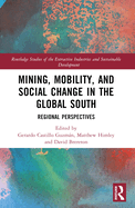 Mining, Mobility, and Social Change in the Global South: Regional Perspectives